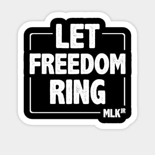 Black History - Let Freedom Ring - Martin Luther King Jr Sticker